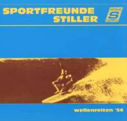 Sportfreunde Stiller : Wellenreiten '54